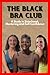 The Black Bra Club by Sage Hunter