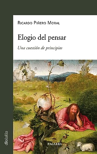 Elogio del pensar: Una cuestión de principios (Paperback)