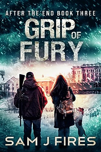 Grip of Fury (After the End #3)