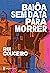Baiôa sem data para morrer (Portuguese Edition)