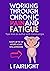Working Through Chronic Pain and Fatigue: Tips from an author with fibromyalgia