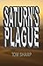 Saturn's Plague by Tom Sharp