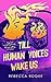 Till Human Voices Wake Us (Violet Hour Trilogy #1)