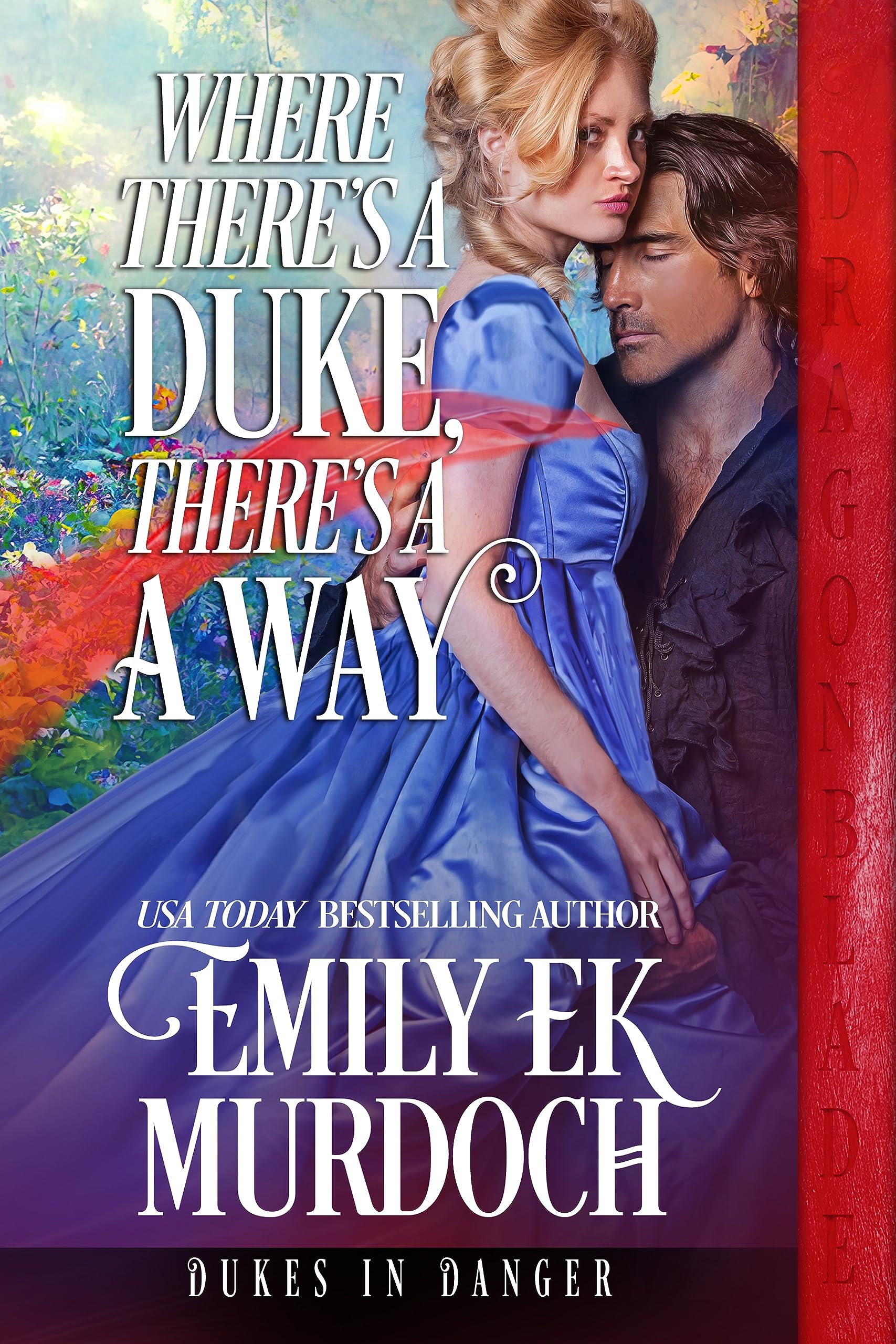 Where There's a Duke, There's a Way (Dukes in Danger #7)