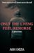 Only the Living Feel Remorse: A Ghost Story
