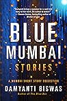 Blue Mumbai Stories by Damyanti Biswas