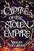 Captive of the Stolen Empire by Megan Van Dyke Captive of the Stolen Empire by Megan Van Dyke