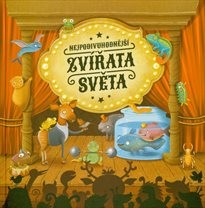 Nejpodivuhodnější zvířata světa (Hardcover)