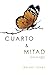 CUARTO & MITAD: estancias MUDAS Vol. 1 (Spanish Edition)