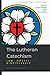 The Lutheran Catechism: Law...