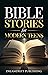 Bible Stories for Modern Teens