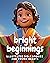 Bright Beginnings: Illustra...