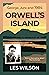 Orwell's Island by Les  Wilson