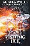 Visiting Hell (Life After War #22)