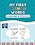 My First French Words: Learn Basic French for Kids, Bilingual Book for Beginners, Easy Workbook With Tracing and Coloring