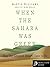 When the Sahara Was Green: How Our Greatest Desert Came to Be