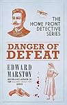 Danger of Defeat (Home Front #10)