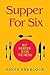 Supper For Six