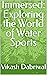 Immersed: Exploring the Wor...
