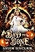Bad to the Bone: A Hallowee...