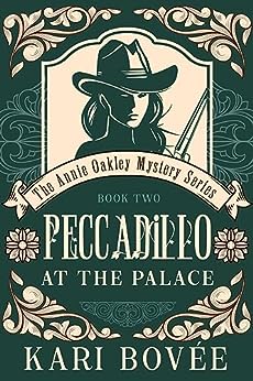 Peccadillo at the Palace (An Annie Oakley Mystery, #2)