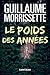 Le Poids des années by Guillaume Morrissette