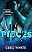 In Pieces by Cleo White