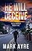 He Will Deceive (Alex Harpe...
