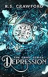 Depression (The Grief Series, #2) Depression (The Grief Series, #2)