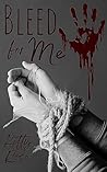 Bleed for Me Book cover for Bleed for Me