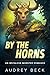 By the Horns by Audrey Beck