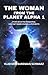THE WOMAN FROM THE PLANET A...