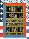 Deliberate Deceptions: Facing the Facts About the US-Israeli Relationship