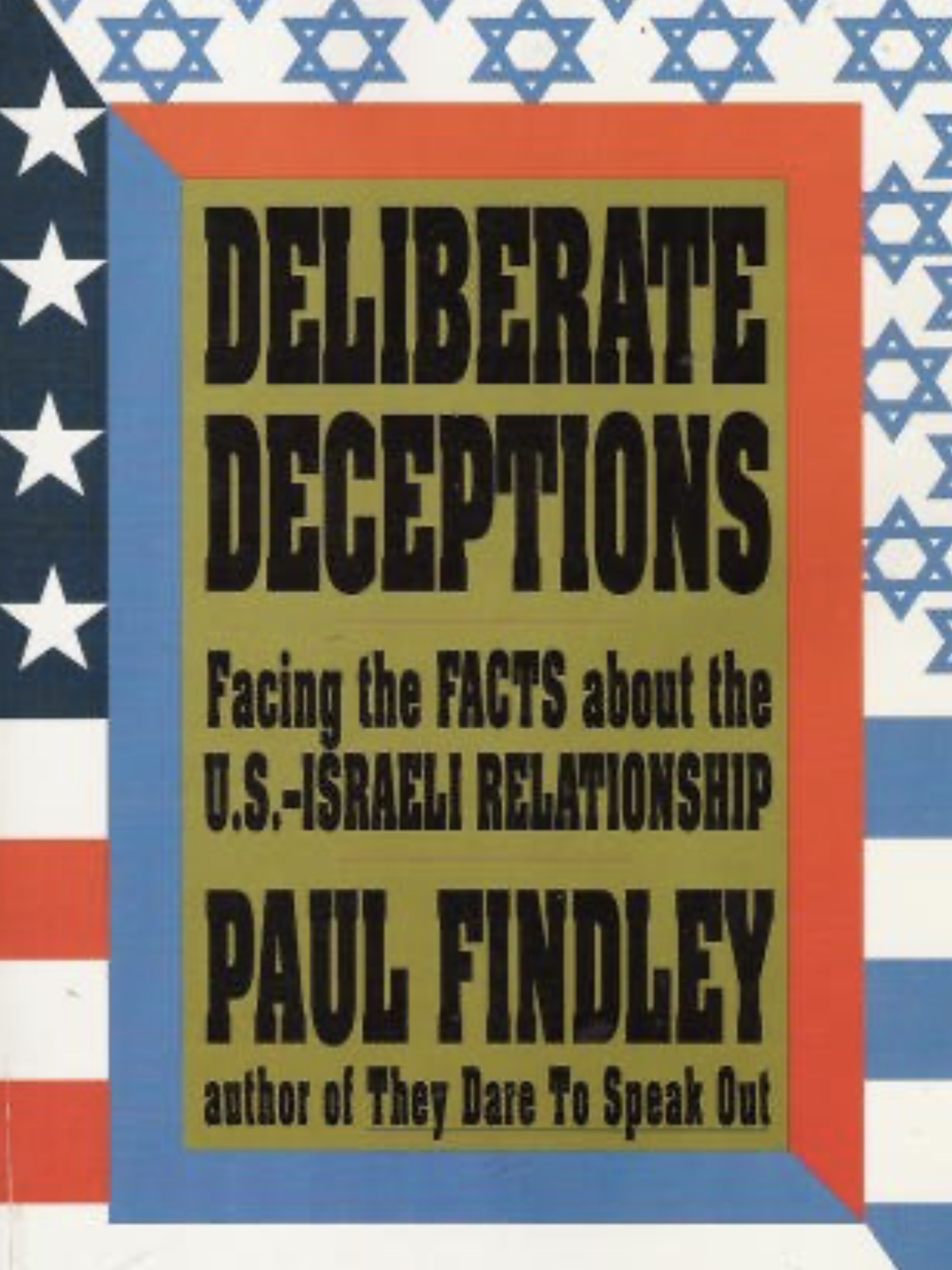 Deliberate Deceptions: Facing the Facts About the US-Israeli Relationship (Paperback)