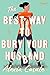 The Best Way to Bury Your Husband