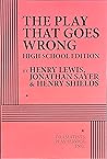 The Play That Goes Wrong (High School Edition) by Henry Lewis, Jonathan Sayer & Henry Shields