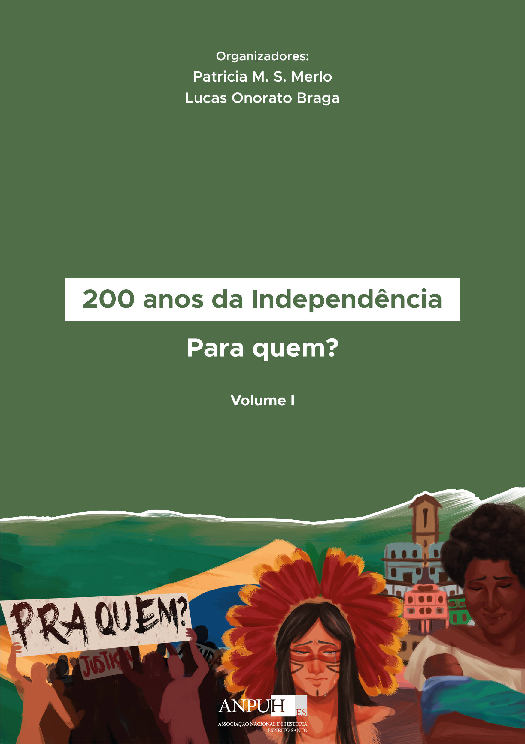 200 anos da Independência para quem? - Volume 1