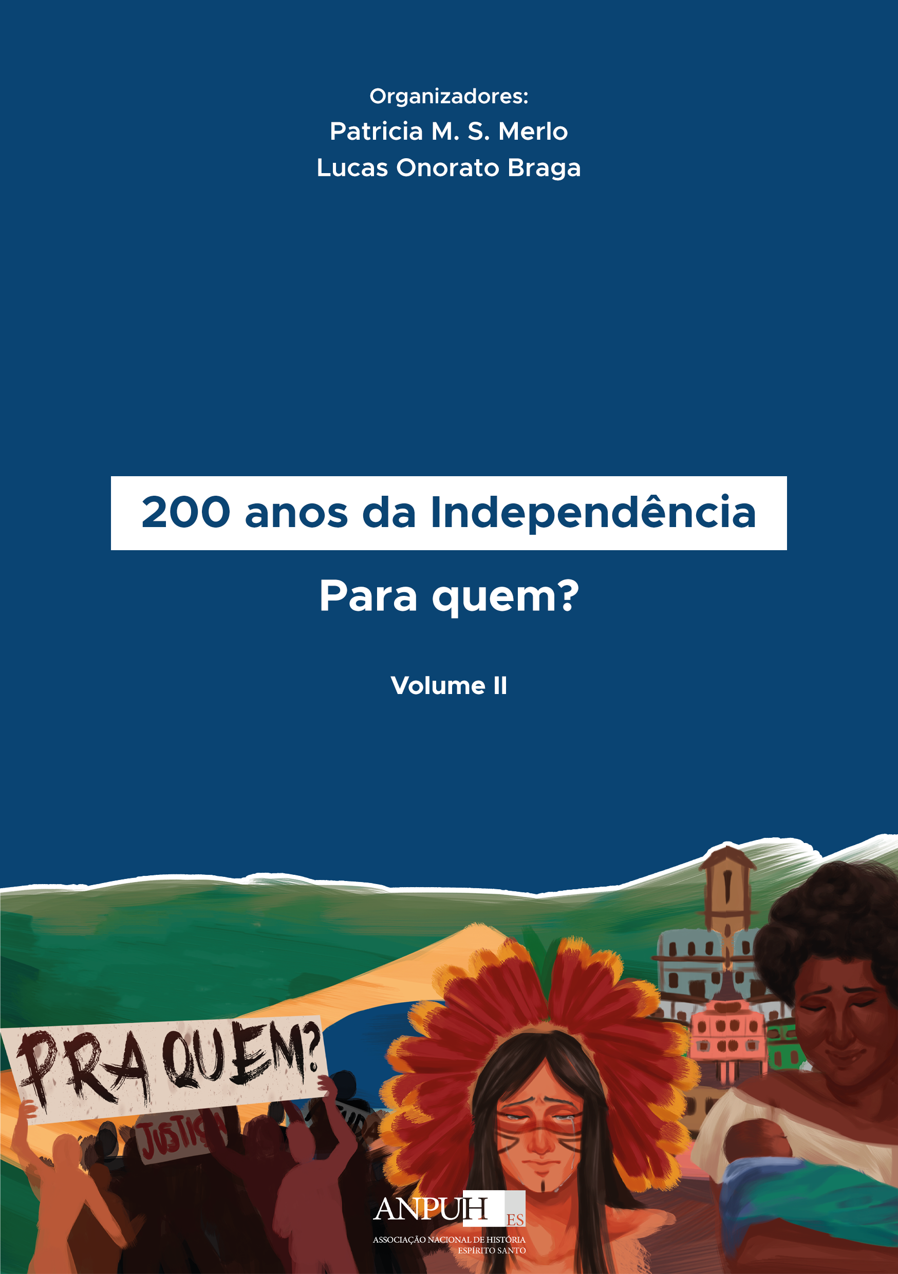 200 anos da Independência para quem? - Volume 2