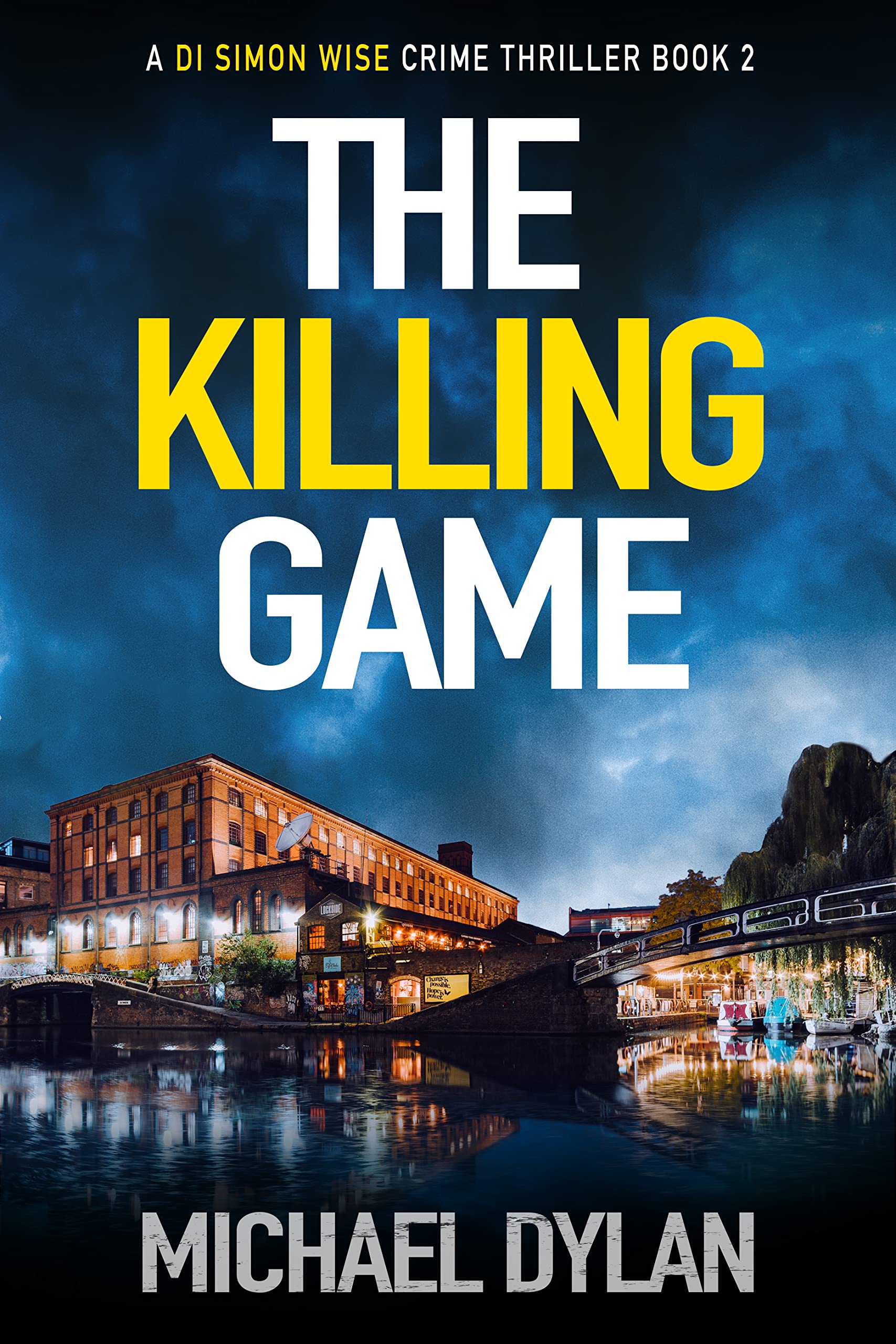 The Killing Game: The exciting new detective crime thriller (Detective Inspector Simon Wise Crime Thriller Book 2)