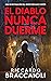 El Diablo nunca duerme (Ins...
