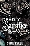 Deadly Sacrifice by Sybil Reese