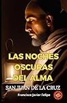LAS NOCHES OSCURAS DEL ALMA (ILUSTRADO) by SAN  JUAN DE LA CRUZ