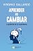 Aprender es cambiar: La pirámide de las habilidades (Spanish Edition)