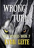 Wrong Turn (City Wolves, #7)