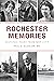 Rochester Memories: Histori...