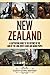 New Zealand: A Captivating Guide to the History of the Land of the Long White Cloud and Māori People