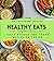 Healthy Eats by Catherine Collins