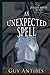 An Unexpected Spell (The Justin Spede Novels)