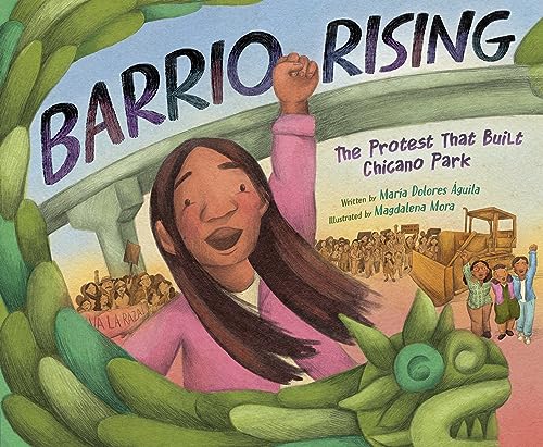 Barrio Rising: The Protest that Built Chicano Park (Hardcover)