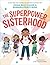 The Superpower Sisterhood by Jenna Bush Hager